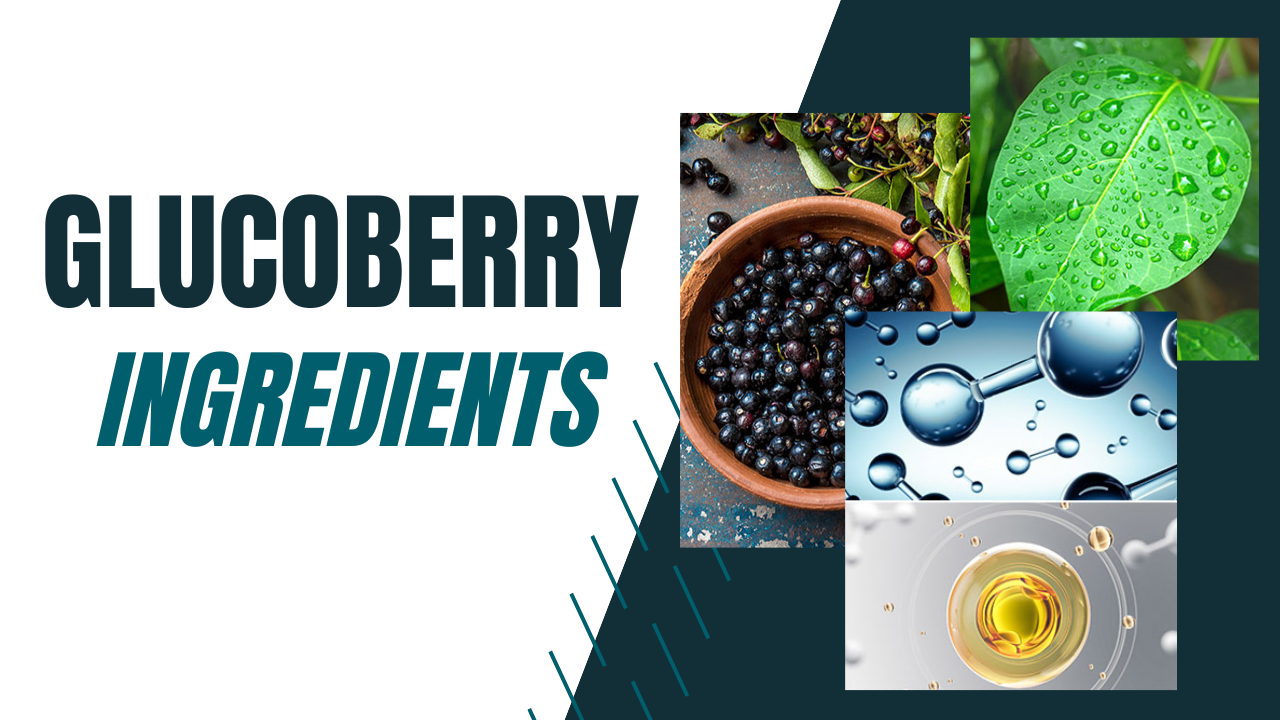 Glucoberry Ingredients Shocking Truth About Glucoberry